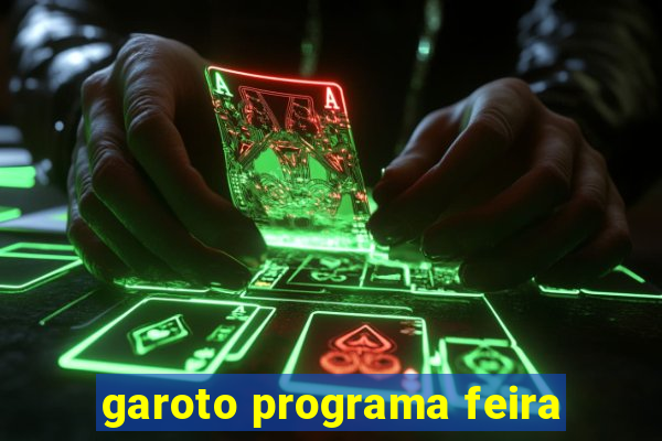 garoto programa feira